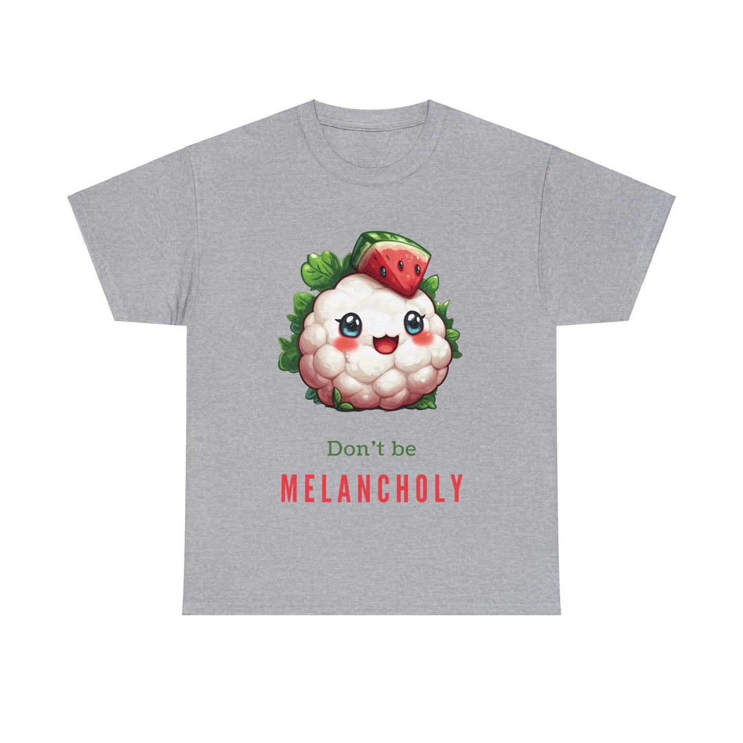 Don't be MELANCHOLY T-Shirt - Gnarly Ninja Printables