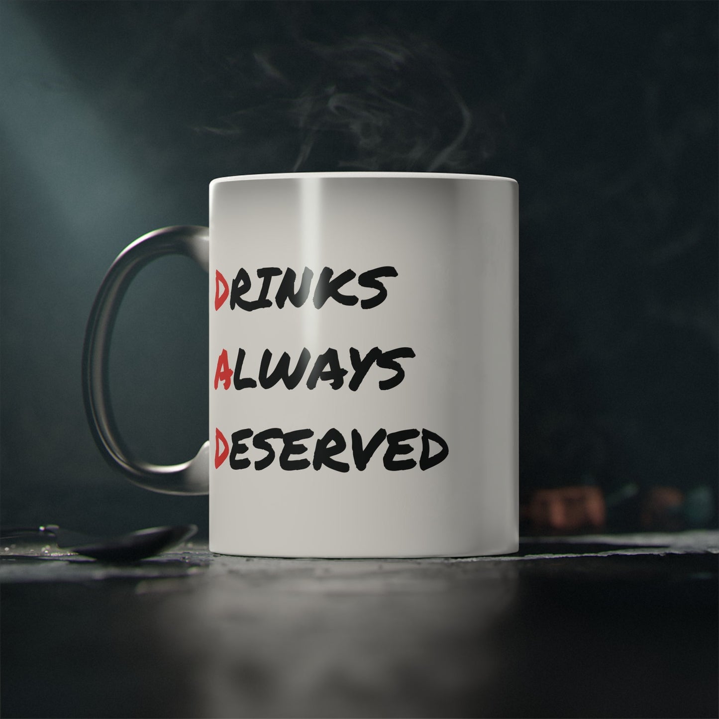 Drinks Always Deserved Magic Mug 11oz | Dad Gift - Gnarly Ninja Printables