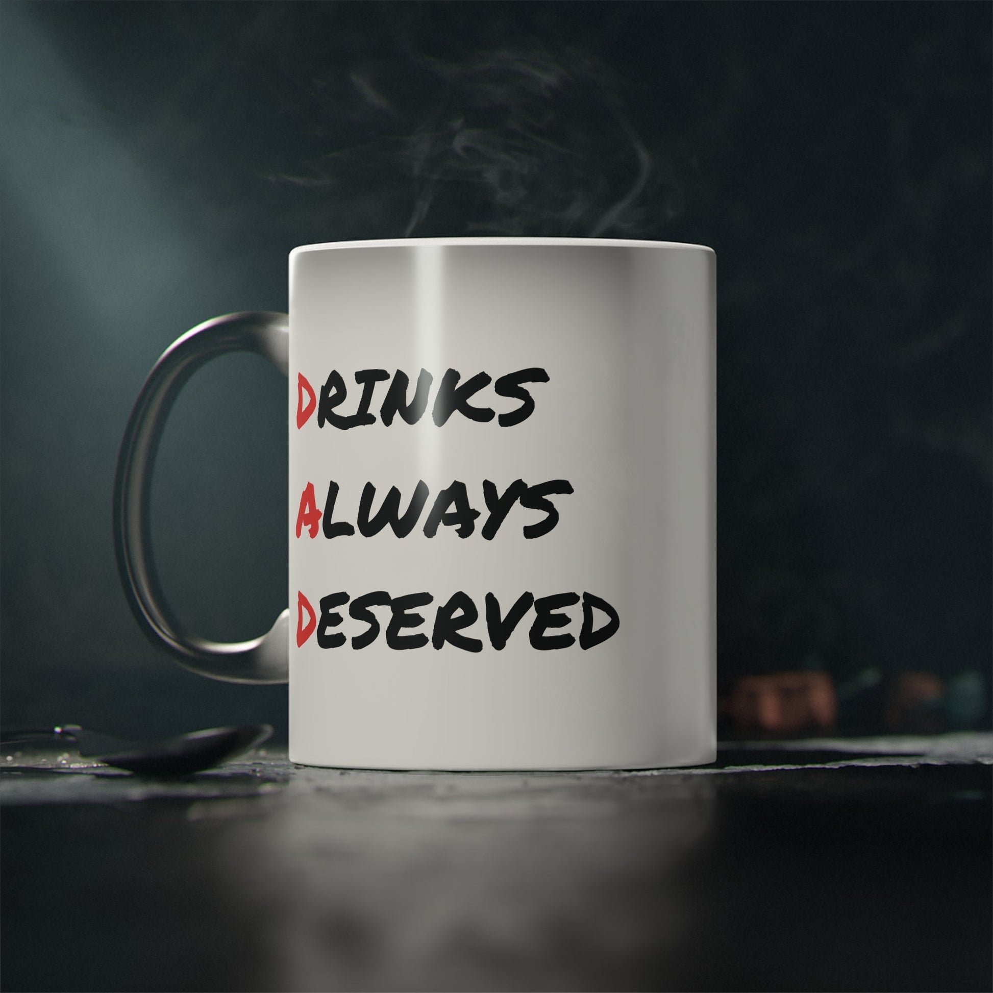 Drinks Always Deserved Magic Mug 11oz | Dad Gift - Gnarly Ninja Printables