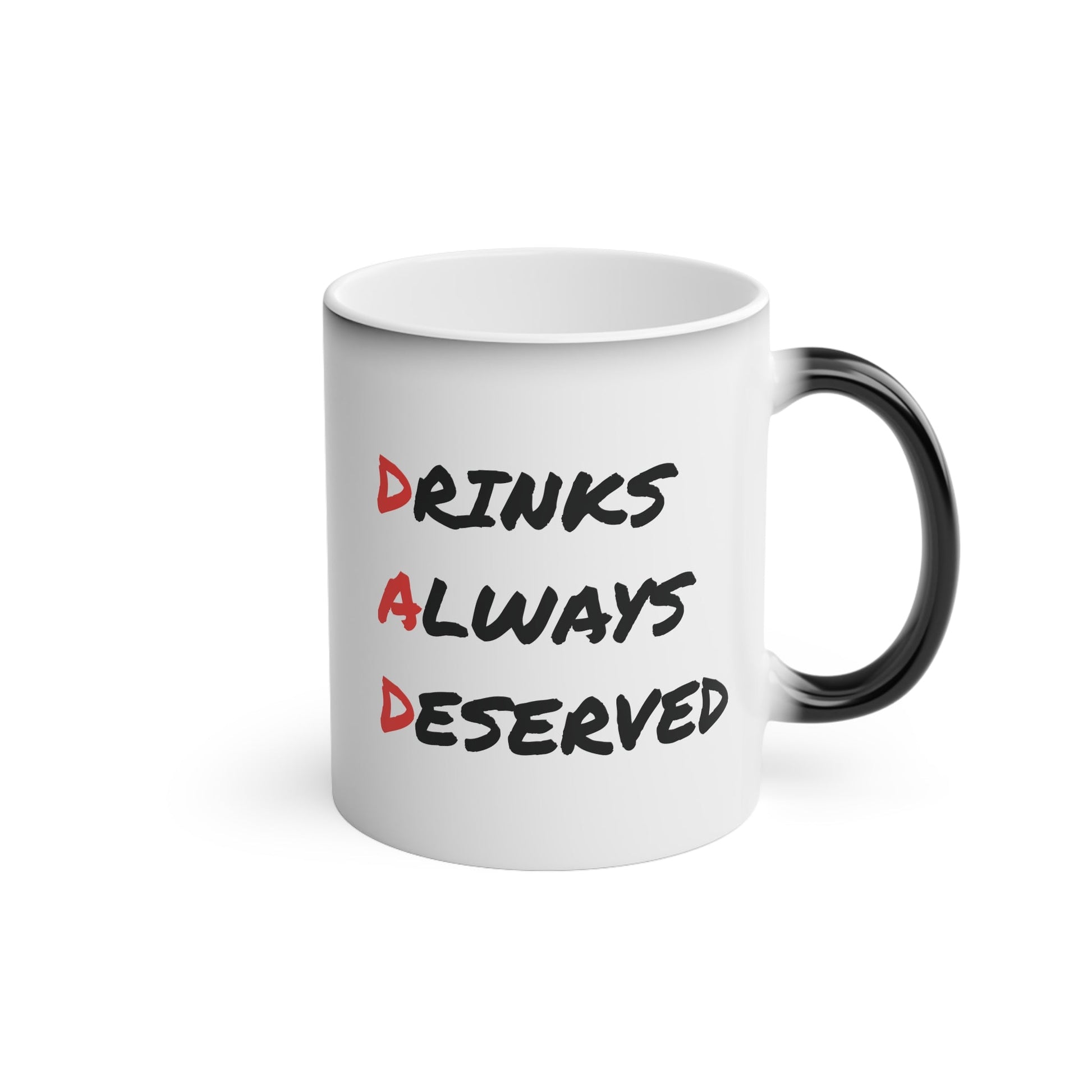 Drinks Always Deserved Magic Mug 11oz | Dad Gift - Gnarly Ninja Printables
