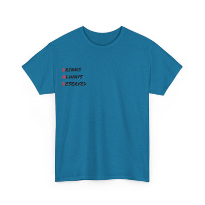🍻 Drinks Always Deserved T-Shirt (BLACK TEXT) – Because Being a Dad Is Thirsty Work - Gnarly Ninja Printables